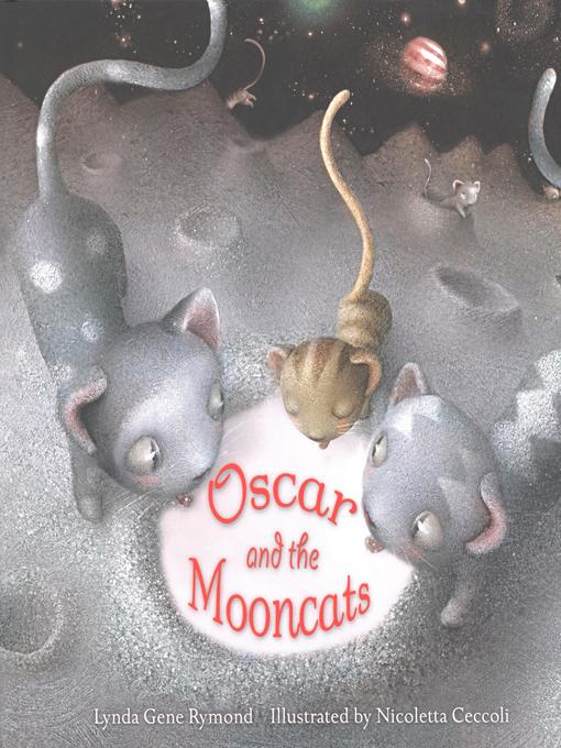 Title details for Oscar and the Mooncats by Lynda Gene Rymond - Available